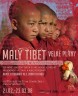 Malý Tibet - výstava fotografií; o.s. Surya je sdružení mladých lidí, kteří pro děti tibetských vesničanů staví školu.